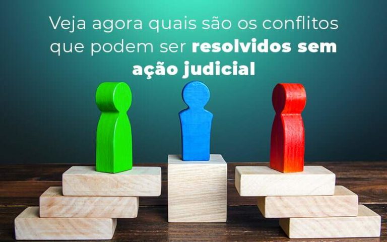 Agora Quais Sao O S Conflitos Que Podem Ser Resolvidos Sem Acao Judicial Blog - Notícias e Artigos Contábeis na Barra da Tijuca - RJ | MF Miller Advogados